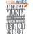 American Mania: When More Is Not Enough