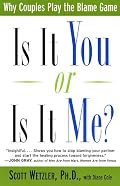 Is It You or Is It Me?: Why Couples Play the Blame Game
