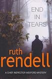 End in Tears: A Wexford Novel (Chief Inspector Wexford Mysteries (Hardcover))