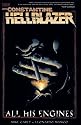 John Constantine, Hellblazer: All His Engines