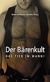 Der B�renkult. Das Tier im Mann! - Rainer H�rmann