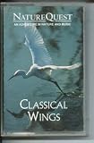Classical Wings, an Adventure in Nature and Music