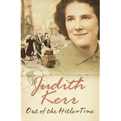 Out of the Hitler Time: When Hitler Stole Pink Rabbit, Bombs on Aunt Dainty, A Small Person Far Away