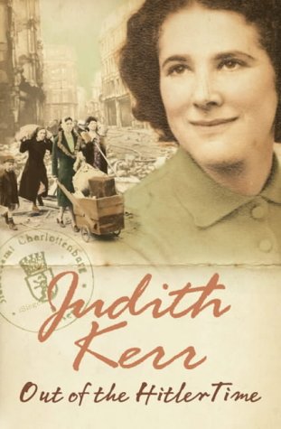 Out of the Hitler Time: When Hitler Stole Pink Rabbit, Bombs on Aunt Dainty, A Small Person Far Away