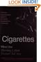 Cigarettes: What the Warning Label Doesn't Tell You