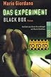 Das Experiment- Black Box. Versuch mit t�dlichem Ausgang. Roman zum Film.