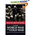 From World War to Cold War: Churchill, Roosevelt, and the International History of the 1940s by David Reynolds