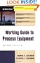 A Working Guide to Process Equipment