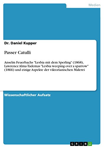 Passer Catulli: Anselm Feuerbachs 