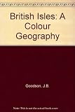 The British Isles : a colour geography