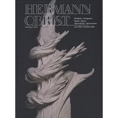 Hermann Obrist: Skulptur, Raum, Abstraktion um 1900