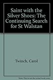 Saint with the silver shoes : the continuing search for St Walstan