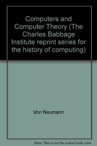 papers of john von neumann on computers and computing theory charles babbage institute reprint