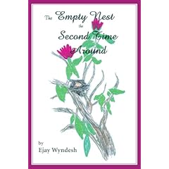 【クリックで詳細表示】The Empty Nest the Second Time Around： Ejay Wyndesh： 洋書