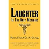 laughter is the best medicine medical epigrams of jh goldfuss