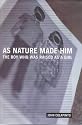 As Nature Made Him: The Boy Who Was Raised as a Girl