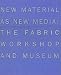 New Material as New Media: The Fabric Workshop and Museum