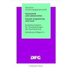 Gentechnik und Lebensmittel/ Genetic Engineering and Food: Mitteilung 3/ Report 3 (Kommissionsmitteilungen der DFG) (German Edition)