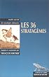 Les 36 stratag�mes : Trait� secret de strat�gie chinoise