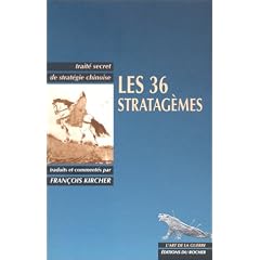 Les 36 stratag�mes : Trait� secret de strat�gie chinoise
