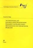 Automatische und kontrollierte Prozesse beim Erinnern von Handlungen: Methodische und theoretische Probleme