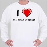 I Love Trenton, New Jersey Sweatshirt X-Large White