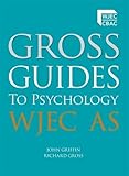 Gross guides to psychology. WJEC AS