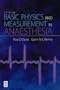 Basic Physics & Measurement in Anaesthesia, 5e