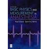 Basic Physics & Measurement in Anaesthesia, 5e