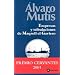 Empresas Y Tribulaciones De Maqroll El Gaviero/ Maqroll's Ventures And Trubilations (Spanish Edition)