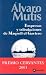 Empresas Y Tribulaciones De Maqroll El Gaviero/maqroll's Ventures And Trubilations by Alvaro Mutis