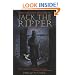 The Complete History of Jack the Ripper