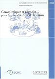 Communiquer et n�gocier pour la conservation de la nature : Guide de la communicaion en appui aux politiques et actions de conservation de la nature