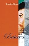 Batseba - Eine Frau, die Gnade fand - Francine Rivers, Friedemann Lux