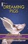 Dreaming Pigs