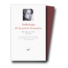 Anthologie de la po�sie fran�aise, tome 1 : Du Moyen �ge au XVIIe siecle