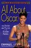 All About Oscar: The History and Politics of the Academy Awards
