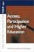 Access, Participation and Higher Education: Policy and Practice (Future of Education from 14+)
