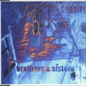 Brothers+and+sisters+coldplay