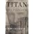 Titan: The Life of John D. Rockefeller, Sr.