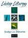 Books : Living Liturgy: Spirituality, Celebration and Catechesis for Sundays and Solemnities: Year C, 2001
