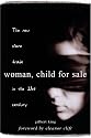Woman, Child for Sale: The New Slave Trade in the 21st Century