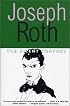 The Silent Prophet (Works of Joseph Roth)