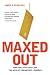 Image of Maxed Out: Hard Times, Easy Credit and the Era of Predatory Lenders