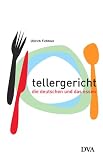 Tellergericht. Die Deutschen und das Essen