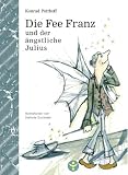 Produkt-Bild: Die Fee Franz und der &auml;ngstliche Julius