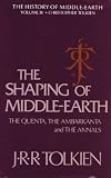 The Shaping of Middle-Earth: The Quenta, the Ambarkanta and the Annals (The History of Middle-Earth, Vol. 4)