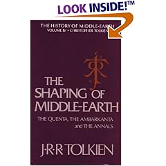 The Shaping of Middle-Earth: The Quenta, the Ambarkanta and the Annals (The History of Middle-Earth, Vol. 4)