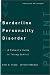 Borderline Personality Disorder: A Patient's Guide to Taking Control
