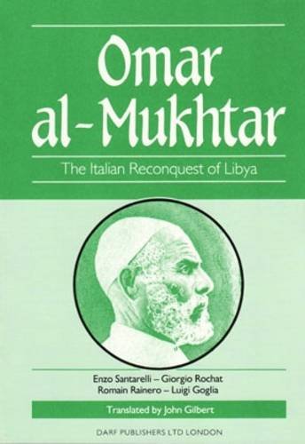 Omar Al-Mukhtar: Italian Reconquest of Libya, by etc. Enzo Santarelli